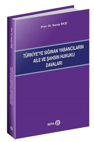 Türkiye’ye Sığınan Yabancıların Aile ve Şahsın Hukuku Davaları | Kitap