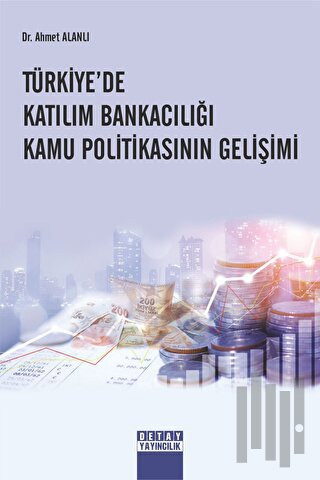 Türkiyede Katılım Bankacılığı Kamu Politikasının Gelişimi | Kitap Amba