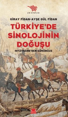 Türkiye'de Sinolojinin Doğuşu | Kitap Ambarı