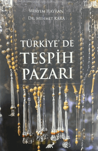 Türkiye'de Tespih Pazarı | Kitap Ambarı