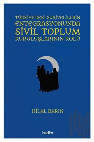 Türkiye'deki Suriyelilerin Entegrasyonunda Sivil Toplum Kuruluşlarının