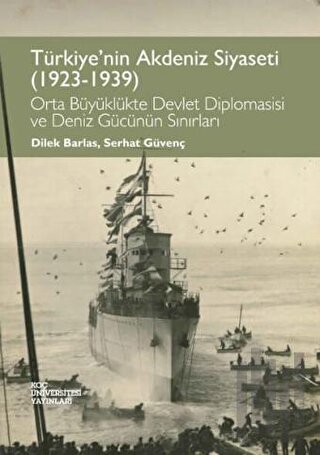 Türkiye'nin Akdeniz Siyaseti (1923 - 1939) | Kitap Ambarı