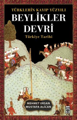 Türklerin Kayıp Yüzyılı Beylikler Devri | Kitap Ambarı