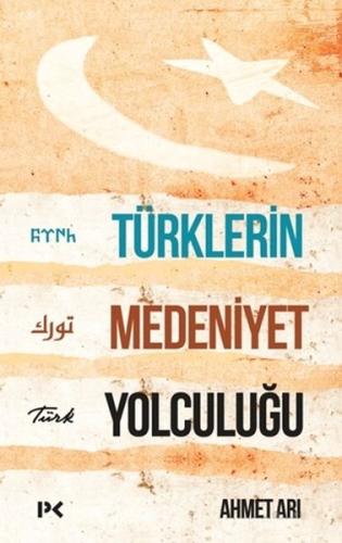 Türklerin Medeniyet Yolculuğu | Kitap Ambarı