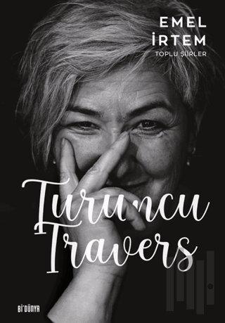 Turuncu Traver - Toplu Şiirler | Kitap Ambarı