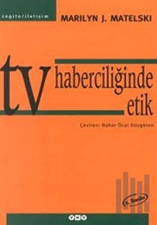 TV Haberciliğinde Etik | Kitap Ambarı