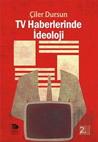 Tv Haberlerinde İdeoloji | Kitap Ambarı