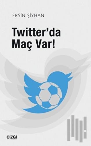 Twitter'da Maç Var | Kitap Ambarı