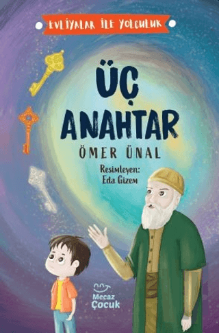 Üç Anahtar - Evliyalar İle Yolculuk | Kitap Ambarı