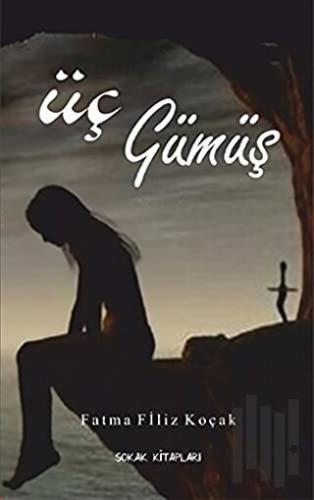 Üç Gümüş | Kitap Ambarı