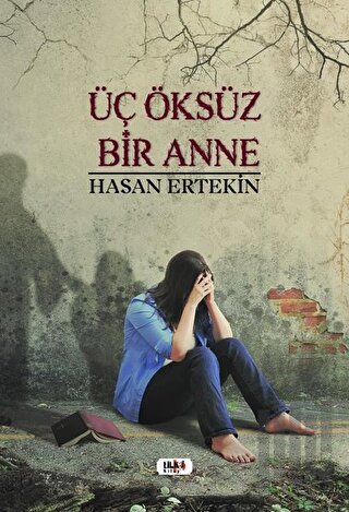 Üç Öksüz Bir Anne | Kitap Ambarı