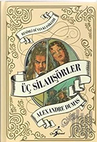 Üç Silahşörler - Resimli Dünya Klasikleri (Ciltli) | Kitap Ambarı