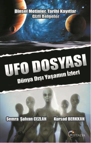 Ufo Dosyası - Dünya Dışı Yaşamın İzleri | Kitap Ambarı