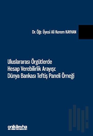 Uluslararası Örgütlerde Hesap Verebilirlik Arayışı: Dünya Bankası Teft