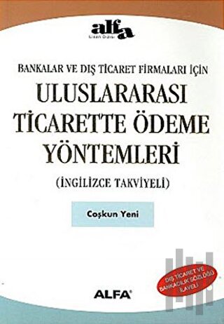 Uluslararası Ticarette Ödeme Yöntemleri (İngilizce Takviyeli) Bankalar