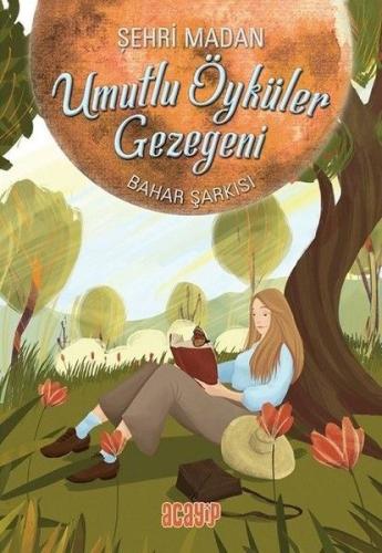 Umutlu Öyküler Gezegeni 4 - Bahar Şarkısı | Kitap Ambarı