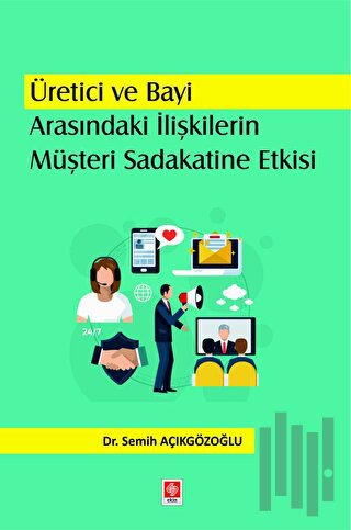 Üretici ve Bayi Arasındaki İlişkilerin Müşteri Sadakatine Etkisi | Kit