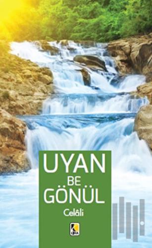 Uyan Be Gönül - Celali | Kitap Ambarı