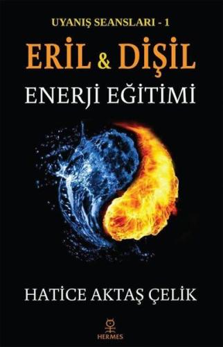 Eril ve Dişil Enerji Eğitimi - Uyanış Seansları 1 | Kitap Ambarı