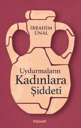 Uydurmaların Kadınlara Şiddeti | Kitap Ambarı