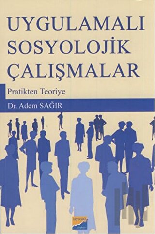 Uygulamalı Sosyolojik Çalışmalar | Kitap Ambarı