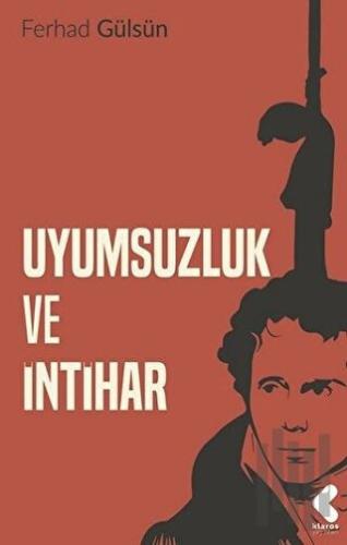 Uyumsuzluk ve İntihar | Kitap Ambarı