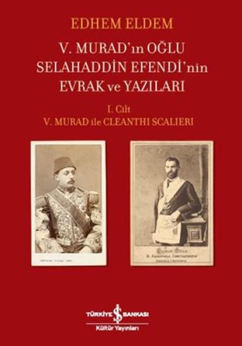 5. Murad’ın Oğlu Selahaddin Efendi’nin Evrak ve Yazıları (Ciltli) | Ki