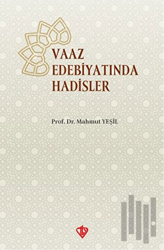 Vaaz Edebiyatında Hadisler | Kitap Ambarı