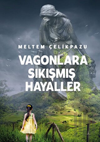 Vagonlara Sıkışmış Hayaller | Kitap Ambarı