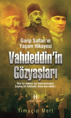 Vahdettin'in Gözyaşları | Kitap Ambarı