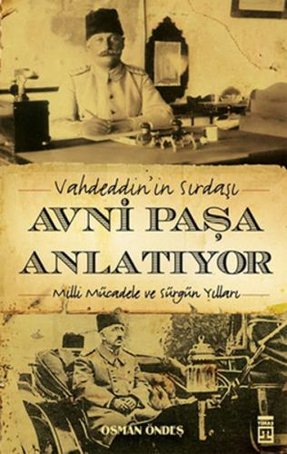 Vahdeddin’in Sırdaşı Avni Paşa Anlatıyor | Kitap Ambarı