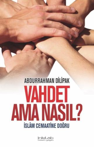 Vahdet Ama Nasıl? - İslam Cemaatine Doğru | Kitap Ambarı