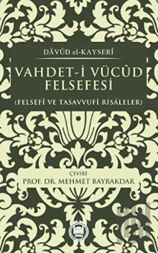 Vahdet-i Vücud Felsefesi - Davud el- Kayseri | Kitap Ambarı