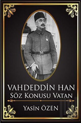 Vahdettin Han – Söz Konusu Vatan | Kitap Ambarı