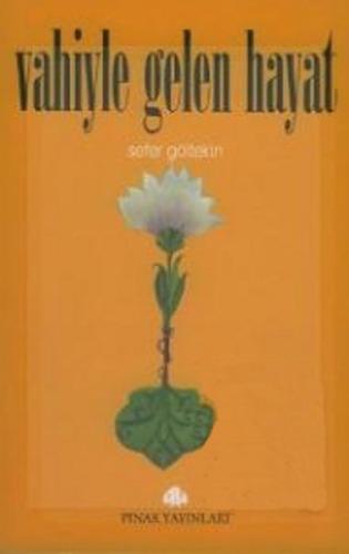 Vahiyle Gelen Hayat | Kitap Ambarı