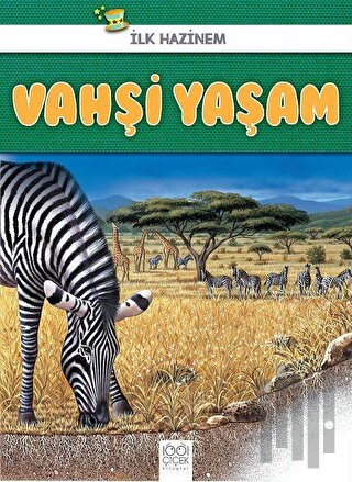 Vahşi Yaşam - İlk Hazinem | Kitap Ambarı