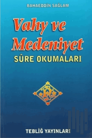 Vahy ve Medeniyet | Kitap Ambarı