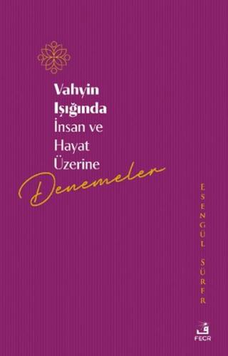 Vahyin Işığında İnsan ve Hayat Üzerine Denemeler | Kitap Ambarı