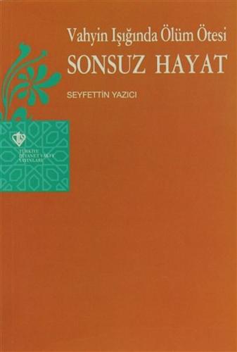 Vahyin Işığında Ölüm Ötesi Sonsuz Hayat | Kitap Ambarı