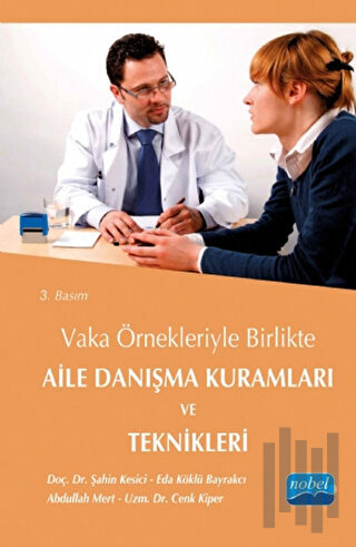 Vaka Örnekleriyle Birlikte Aile Danışma Kuramları ve Teknikleri | Kita