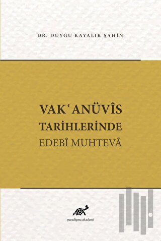 Vak'anüvis Tarihlerinde Edebi Muhteva | Kitap Ambarı