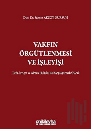 Vakfın Örgütlenmesi ve İşleyişi (Ciltli) | Kitap Ambarı