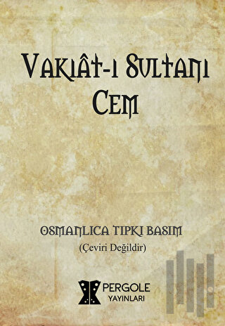 Vakıat-ı Sultanı Cem | Kitap Ambarı