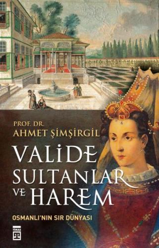 Valide Sultanlar ve Harem | Kitap Ambarı