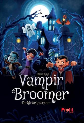 Vampir Broomer -Farklı Arkadaşlar | Kitap Ambarı