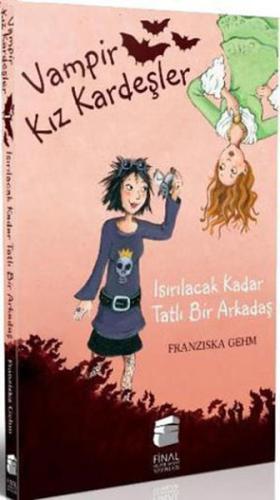 Vampir Kız Kardeşler - Isırılacak Kadar Tatlı Bir Arkadaş | Kitap Amba