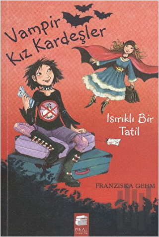 Vampir Kız Kardeşler - Isırıklı Bir Tatil | Kitap Ambarı