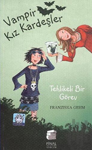 Vampir Kız Kardeşler - Tehlikeli Bir Görev | Kitap Ambarı