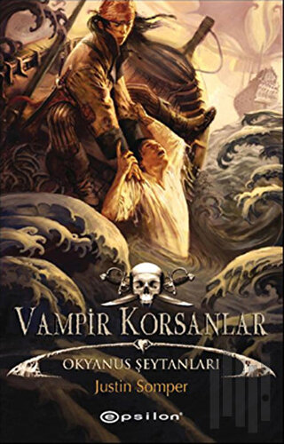 Vampir Korsanlar - Okyanus Şeytanları | Kitap Ambarı