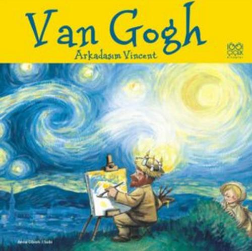 Ünlü Ressamlar: Van Gogh - Arkadaşım Vincent | Kitap Ambarı